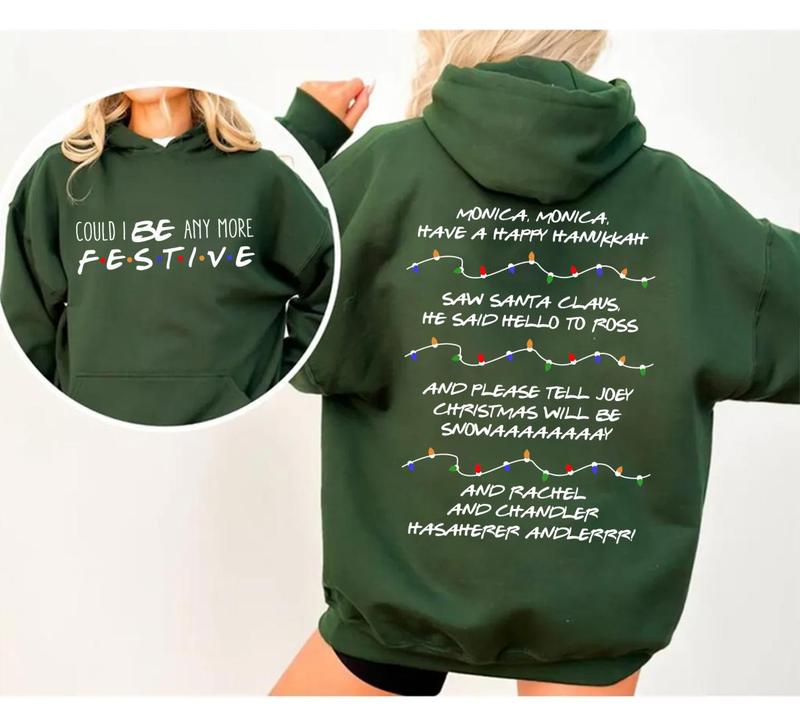 Friends Christmas T-shirt, Sweatshirt, Hoodie, Could I be any more Festive, Phoebe's SongChristmas Party Shirts, Cool Colors