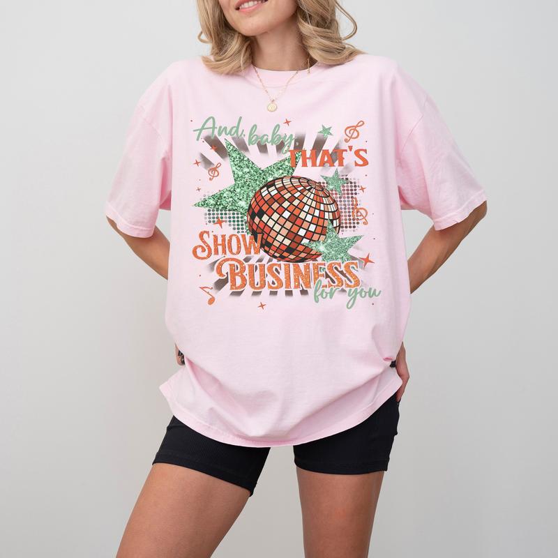 And Baby That's Show Business For You Comfort Colors Shirt, Showgirl Shirt, In My Showgirl Era Shirt, Gift For Fans, Album Gifts For Her