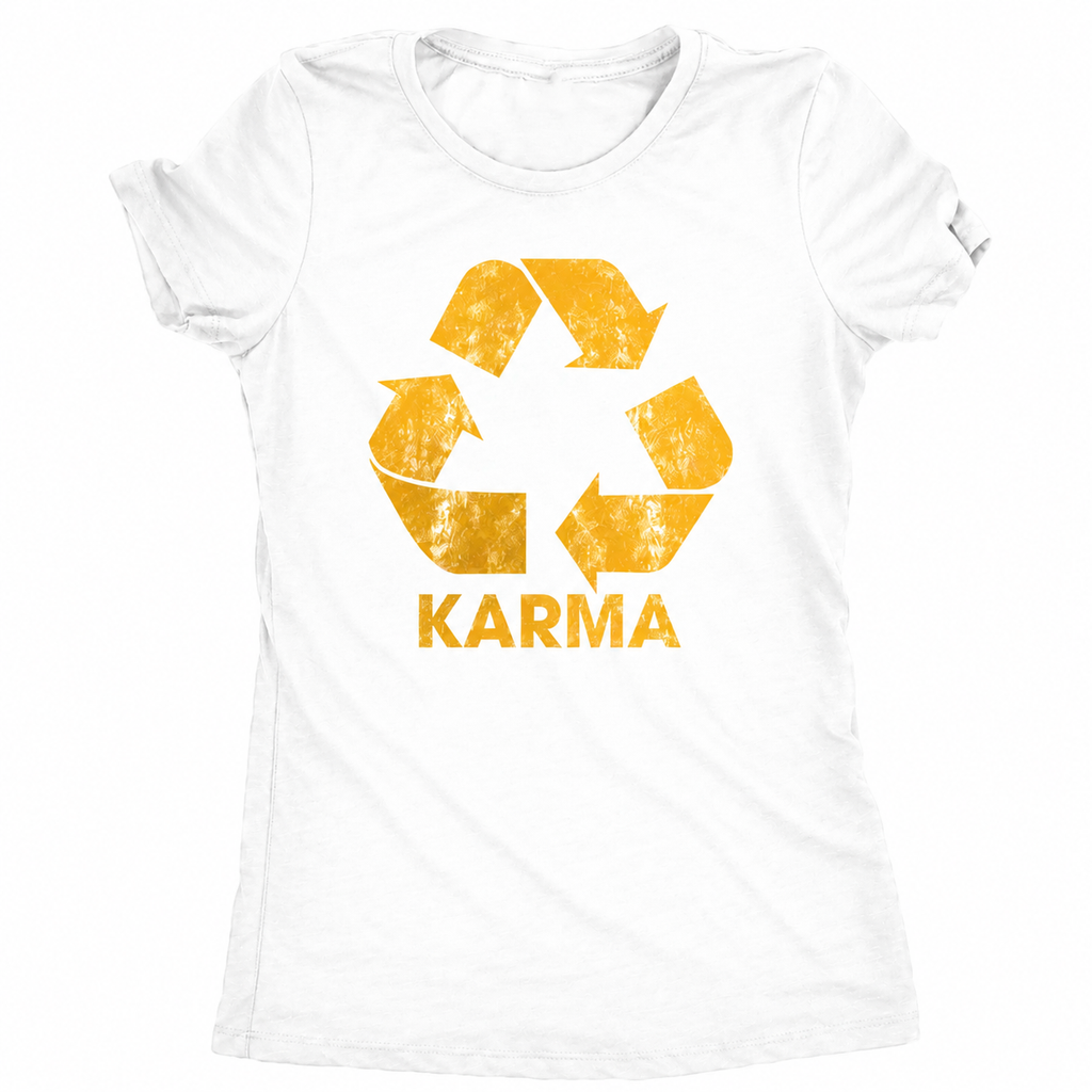Karma Recycler Tee – Funny Positive Vibes Shirt/Sweatshirt/Hoodie