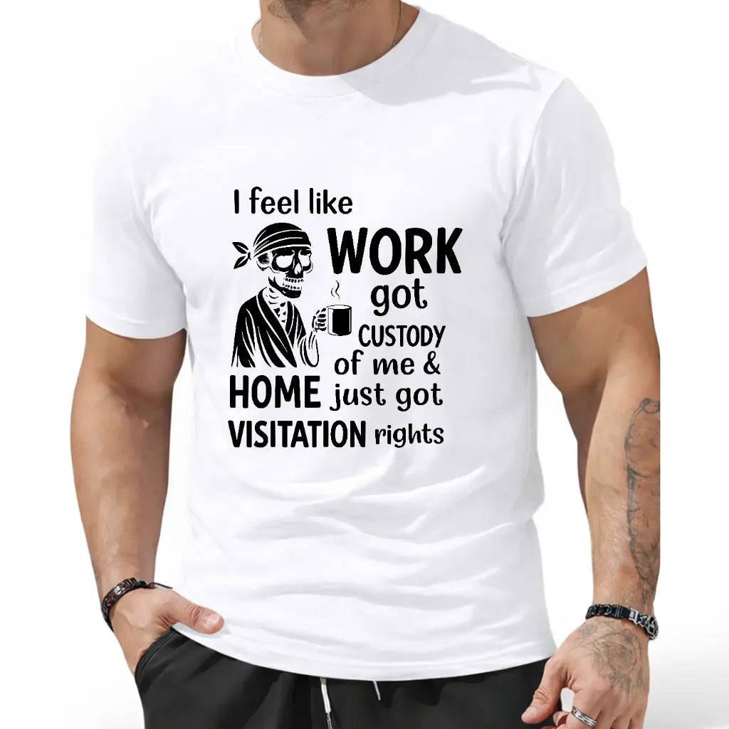 Work Got Custody Of Me T-Shirt/Sweatshirt/Hoodie – Funny Employee Burnout Graphic Tee