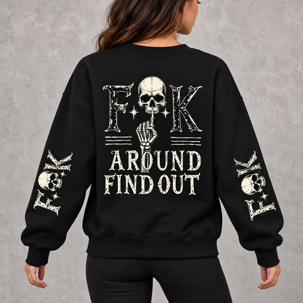 Fuck Around and Find Out Hoodie/Sweatshirt – Women’s Skeleton Graphic Oversized Sweatshirt