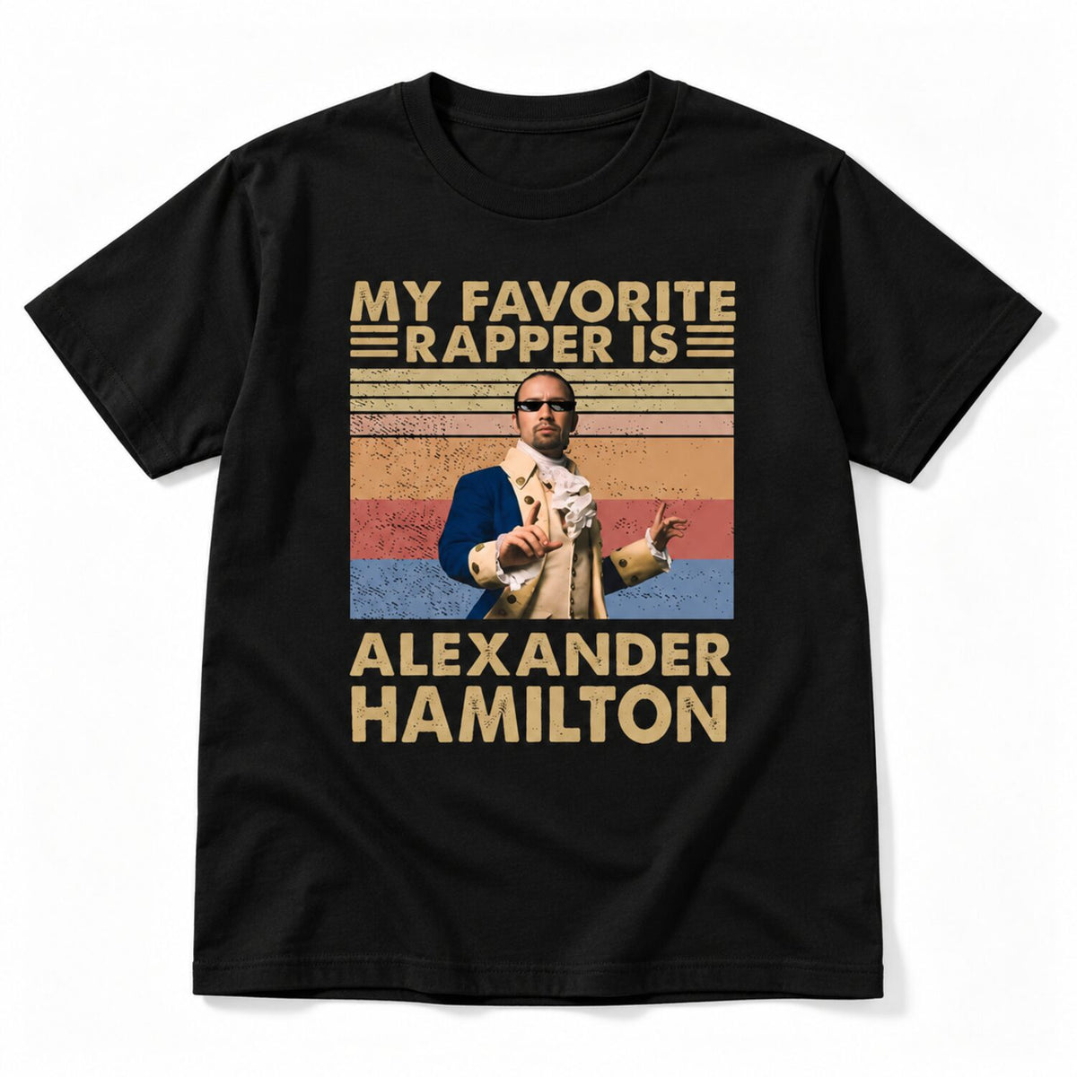 My Favorite Rapper Is Alexander Hamilton T-Shirt/Sweatshirt/Hoodie – Retro Musical Theater Graphic Tee