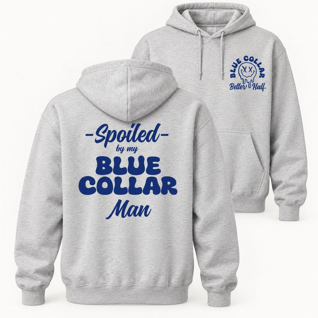 Spoiled By My Blue Collar Man Sweatshirt/Hoodie/T-Shirt – Retro Blue Collar Girlfriend Crewneck