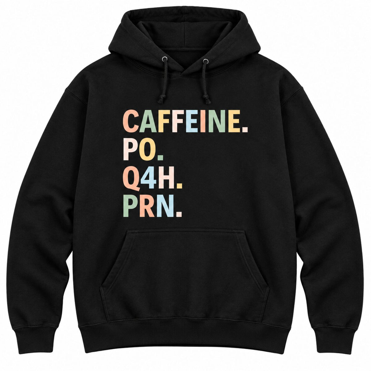 Caffeine PO Q4H PRN Nurse Sweatshirt/Hoodie/T-Shirt – Funny Coffee Lover Crewneck
