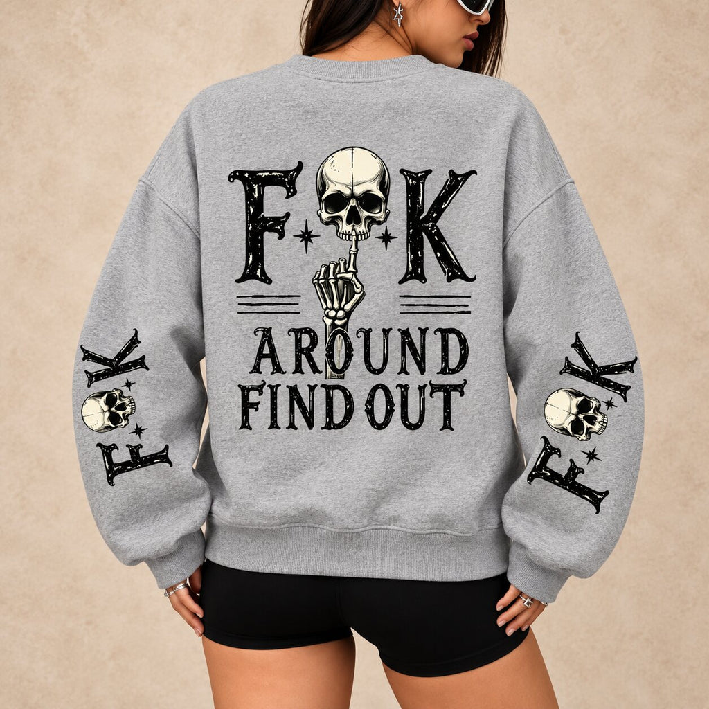 Fuck Around and Find Out Hoodie/Sweatshirt – Women’s Skeleton Graphic Oversized Sweatshirt