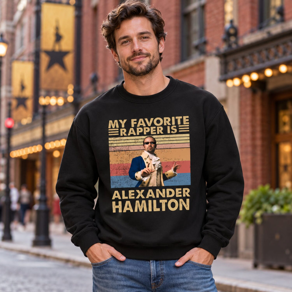 My Favorite Rapper Is Alexander Hamilton T-Shirt/Sweatshirt/Hoodie – Retro Musical Theater Graphic Tee