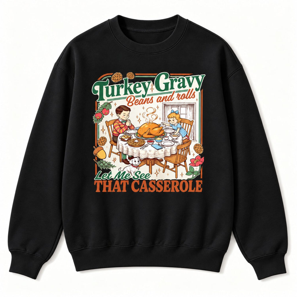 Turkey Gravy Beans and Rolls Sweatshirt/Hoodie/T-shirt – Retro Funny Thanksgiving Crewneck
