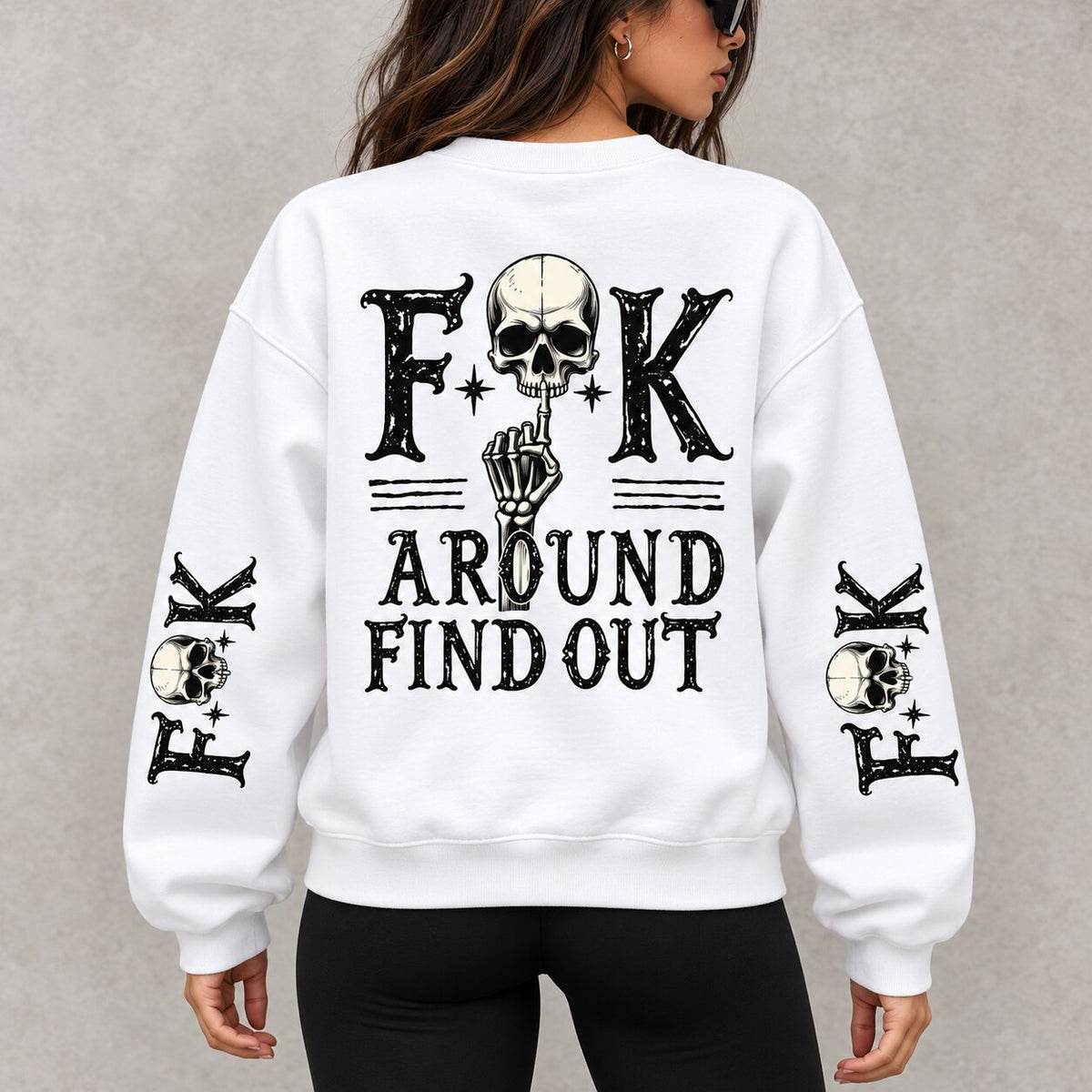 Fuck Around and Find Out Hoodie/Sweatshirt – Women’s Skeleton Graphic Oversized Sweatshirt