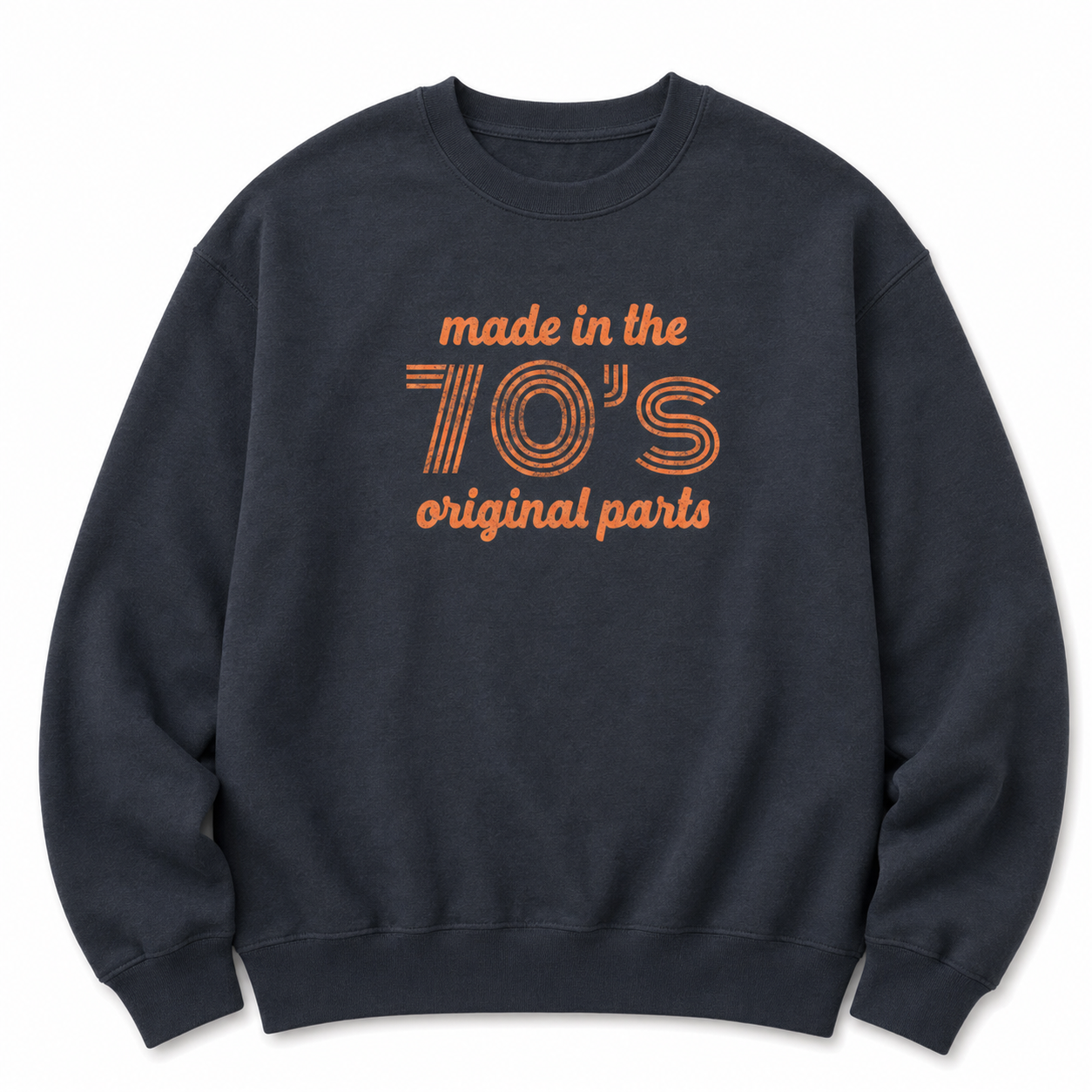 Made in the 70s Original Parts T-Shirt/Sweatshirt/Hoodie  – Funny 70s Birthday Gift Tee