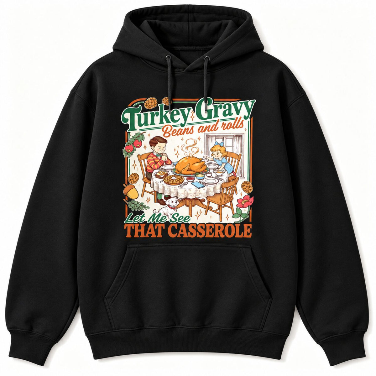 Turkey Gravy Beans and Rolls Sweatshirt/Hoodie/T-shirt – Retro Funny Thanksgiving Crewneck