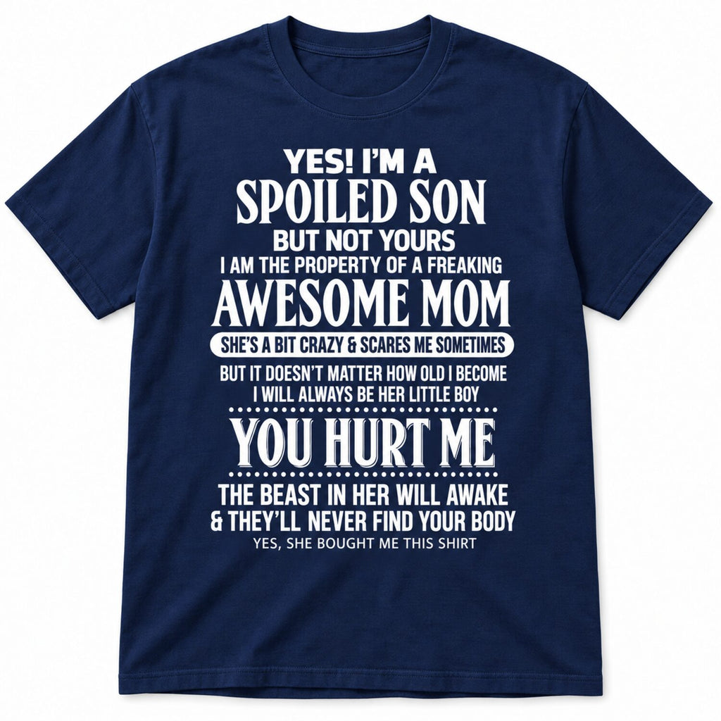 Spoiled Son Funny T-Shirt/Sweatshirt/Hoodie – Awesome Mom Vintage Washed Graphic Tee