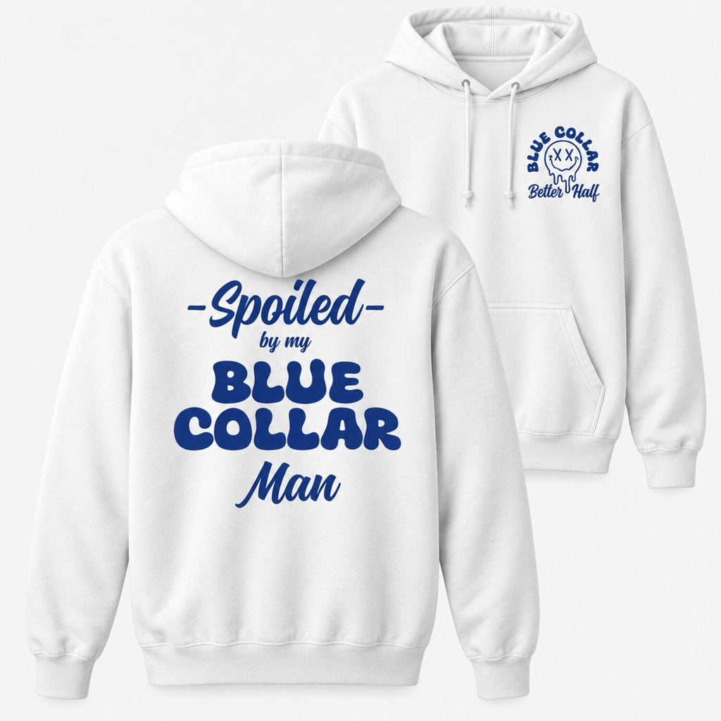 Spoiled By My Blue Collar Man Sweatshirt/Hoodie/T-Shirt – Retro Blue Collar Girlfriend Crewneck