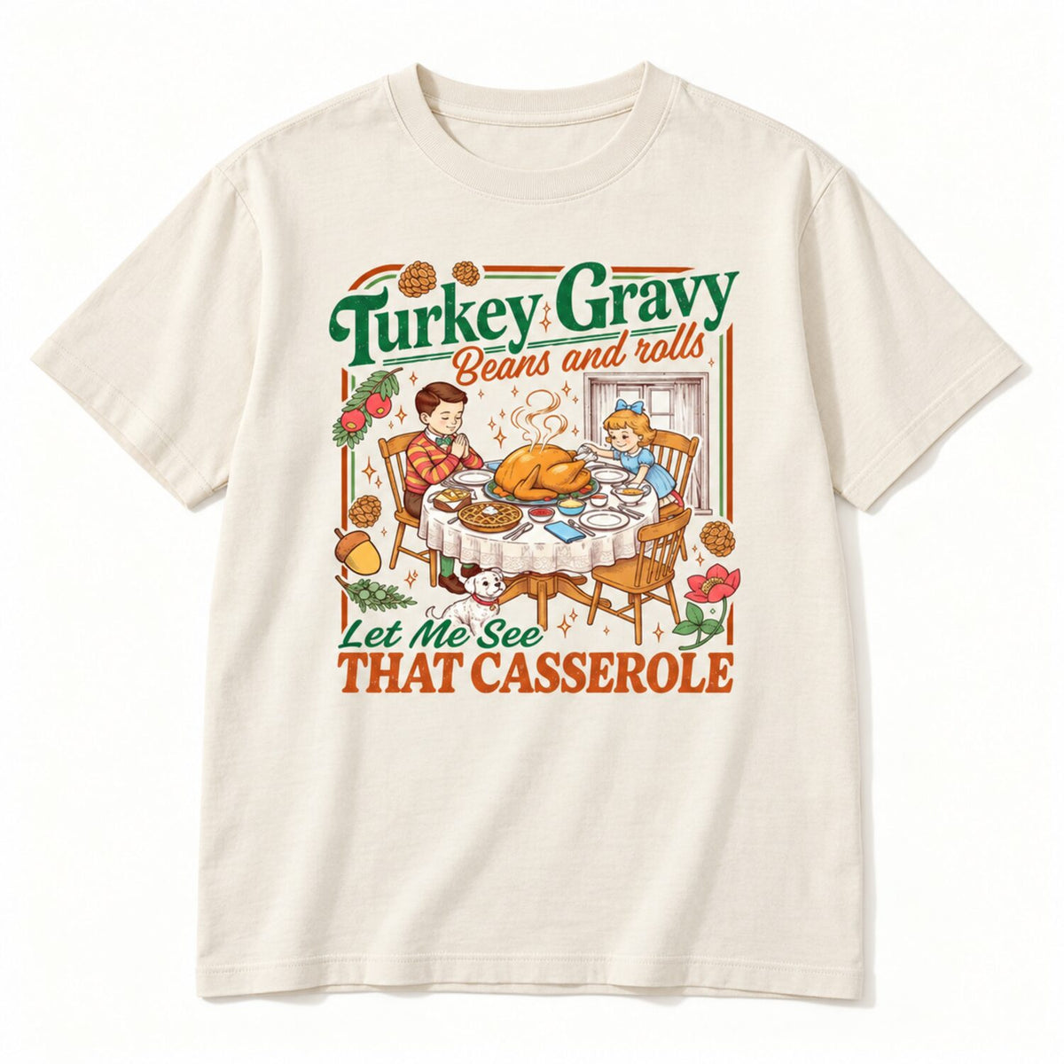 Turkey Gravy Beans and Rolls Sweatshirt/Hoodie/T-shirt – Retro Funny Thanksgiving Crewneck