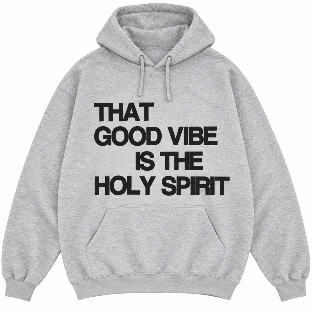 That Good Vibe Is The Holy Spirit Sweatshirt/Hoodie/T-Shirt – Christian Faith Graphic Crewneck
