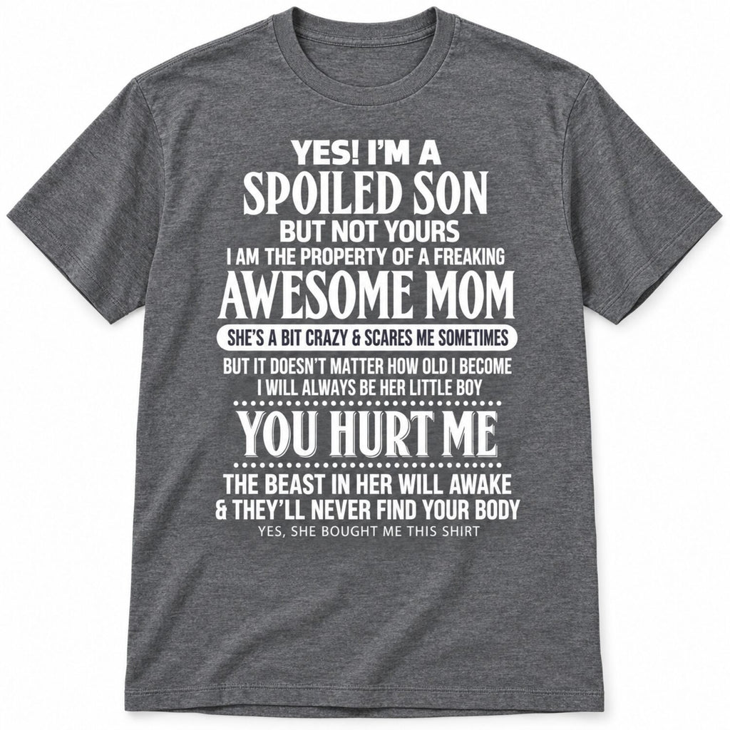 Spoiled Son Funny T-Shirt/Sweatshirt/Hoodie – Awesome Mom Vintage Washed Graphic Tee
