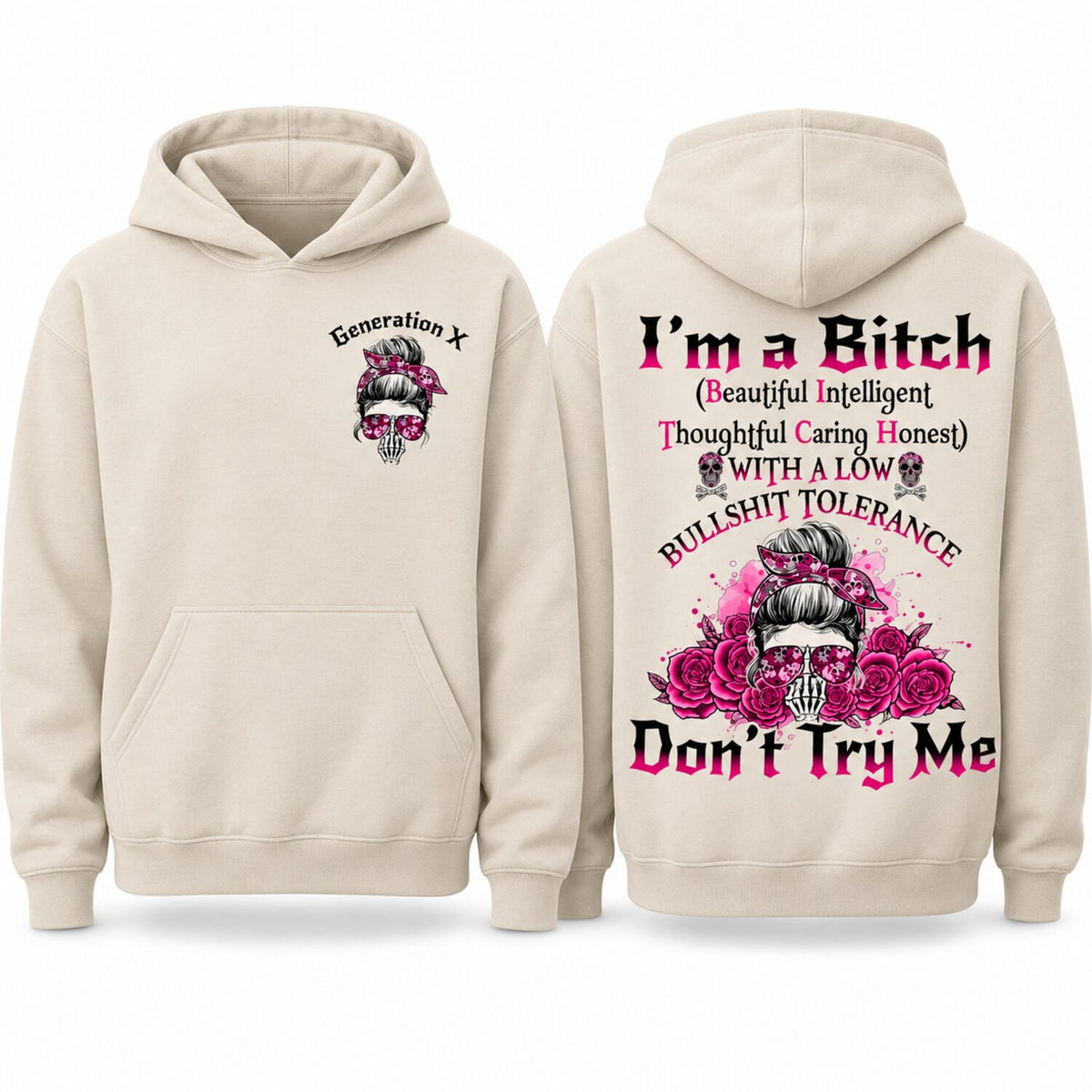 Custom Generation Skull Hoodie Don't Try Me I'm The B*tch Gen X Baby Boomers Millennial FAFO Hoodie Raised on Hose Water and Neglect  Two-Sided Design Women and Men Hoodie Casual Classic Fit