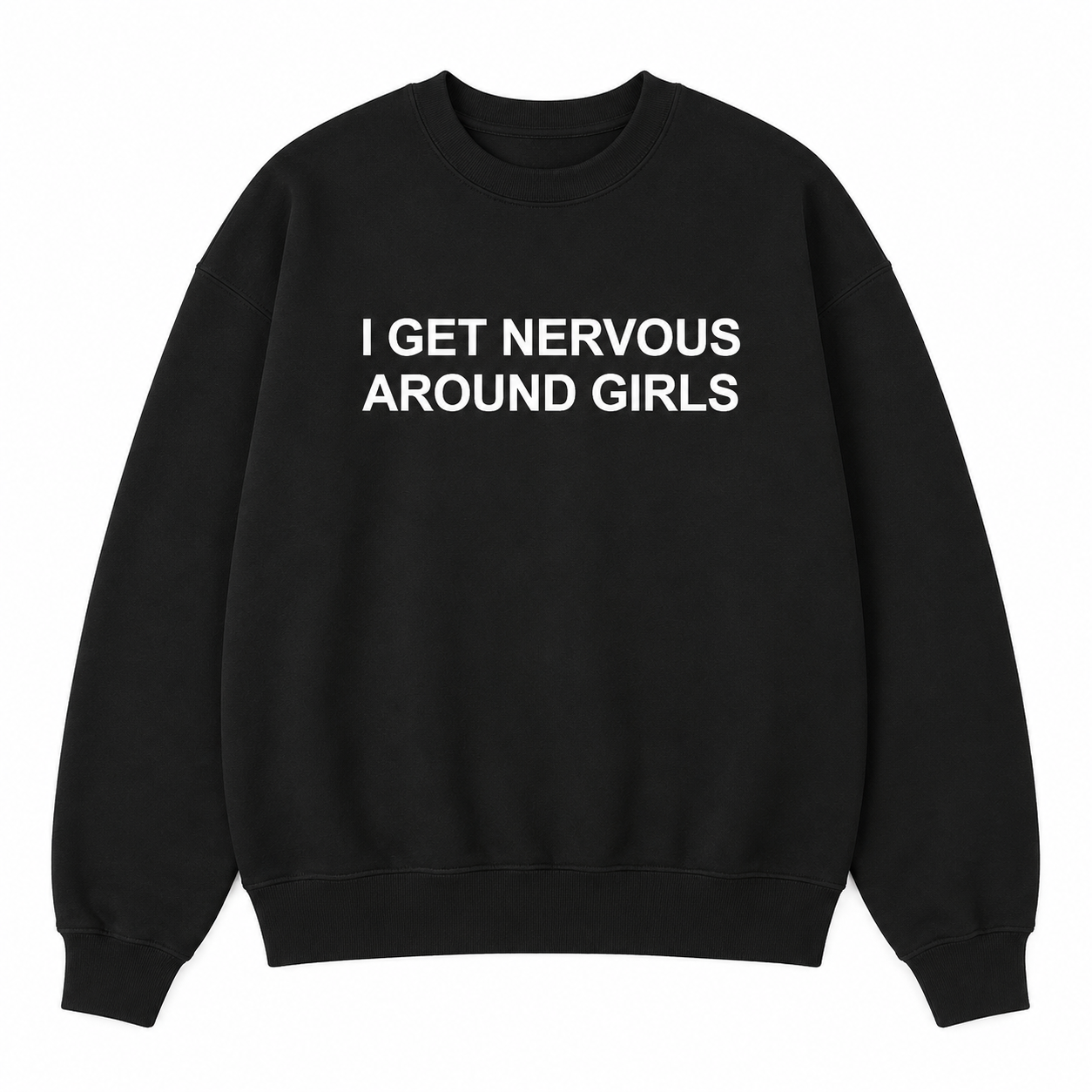 “I Get Nervous Around Girls” T-Shirt /Sweatshirt/Hoodie– Funny Introvert Tee