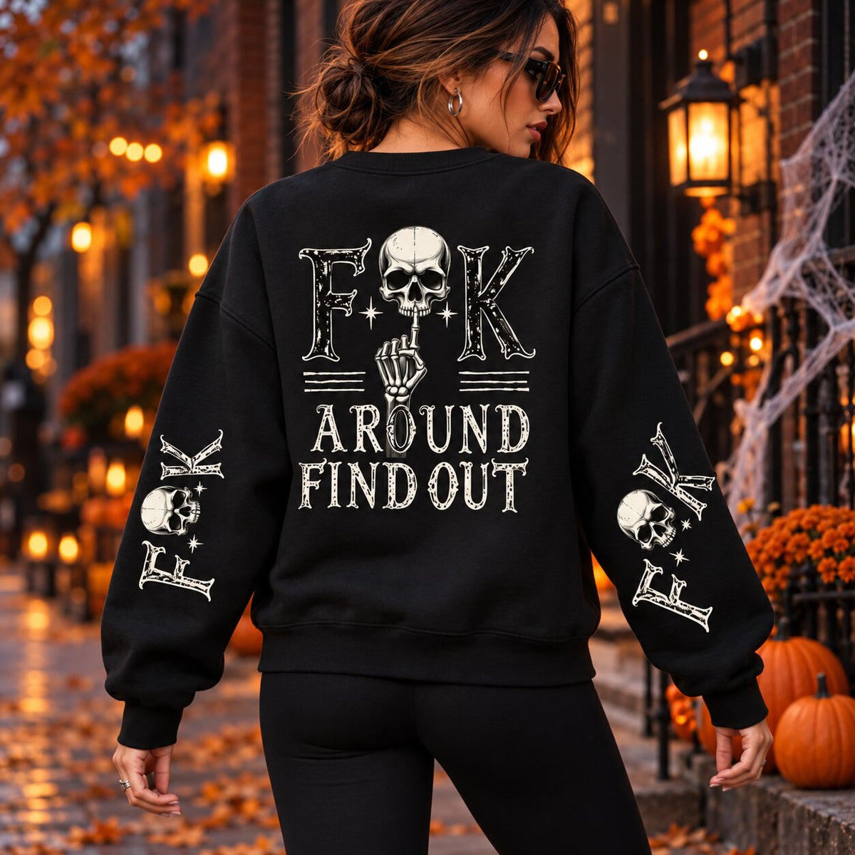Fuck Around and Find Out Hoodie/Sweatshirt – Women’s Skeleton Graphic Oversized Sweatshirt