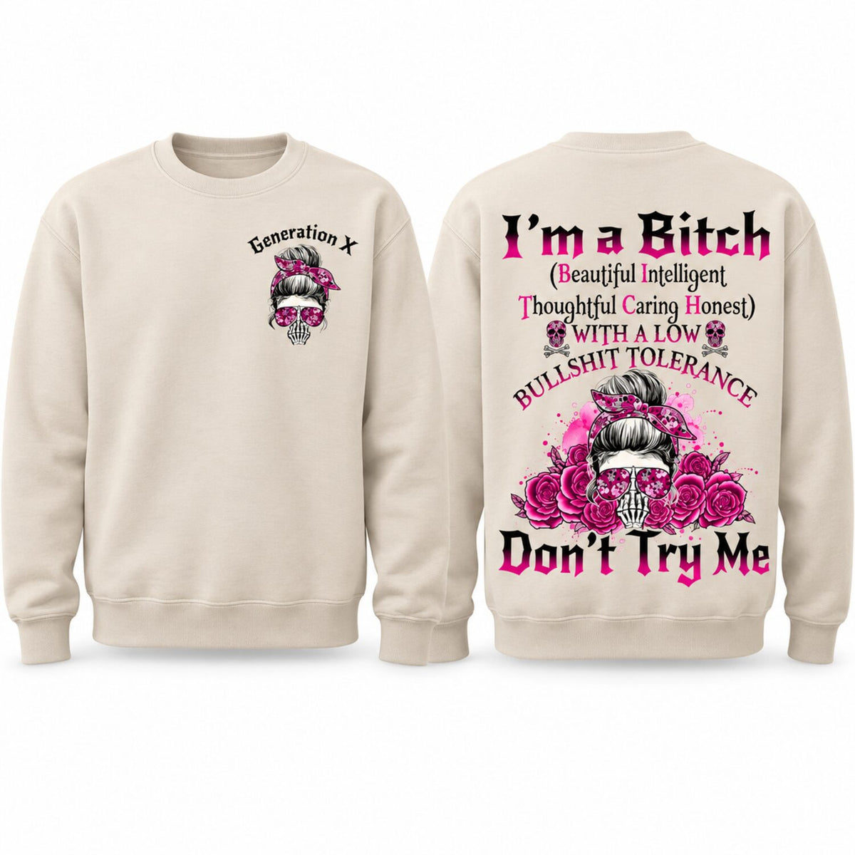 Custom Generation Skull Hoodie Don't Try Me I'm The B*tch Gen X Baby Boomers Millennial FAFO Hoodie Raised on Hose Water and Neglect  Two-Sided Design Women and Men Hoodie Casual Classic Fit