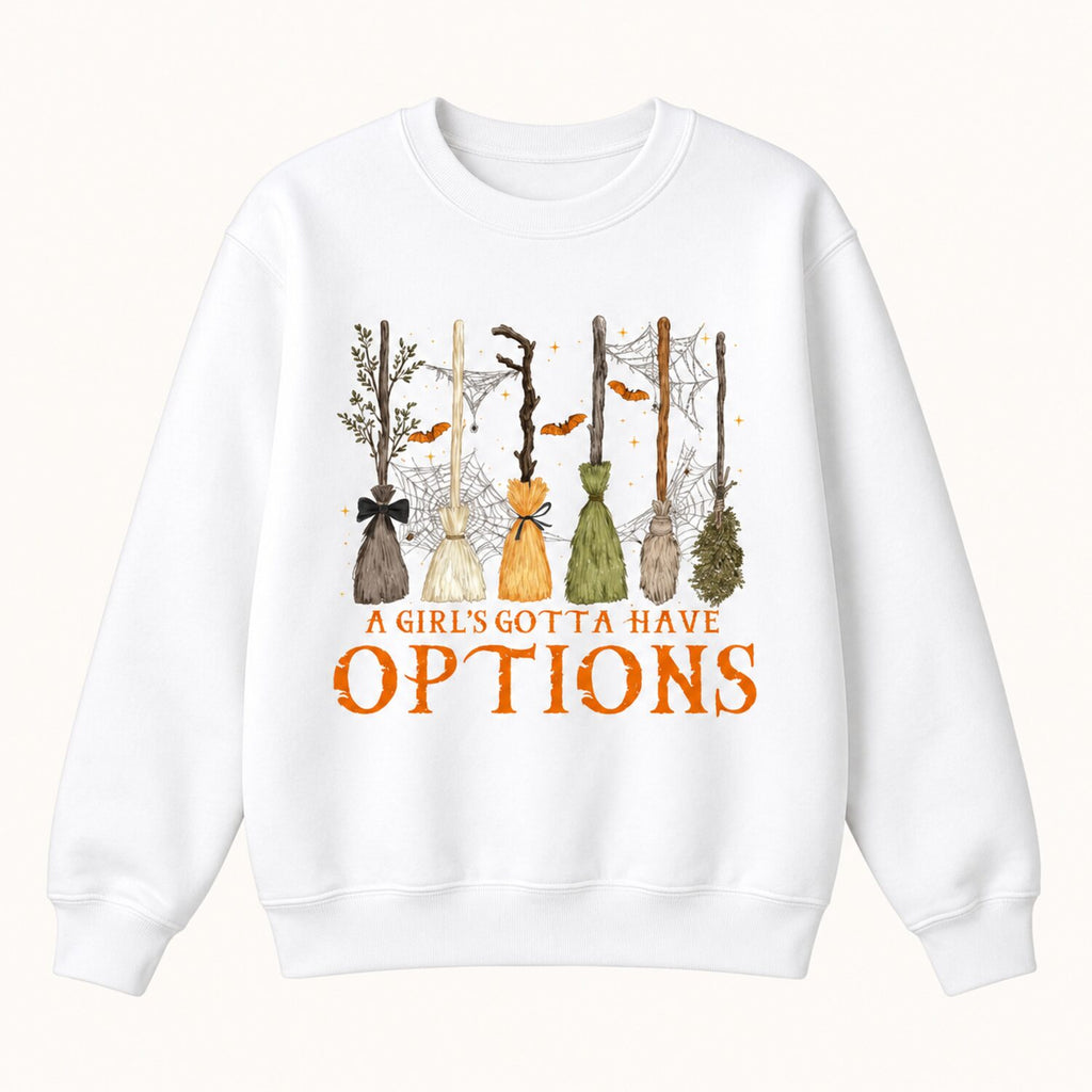 A Girl's Gotta Have Options Sweatshirt/Sweatshirt/Hoodie – Vintage Witchy Halloween Crewneck