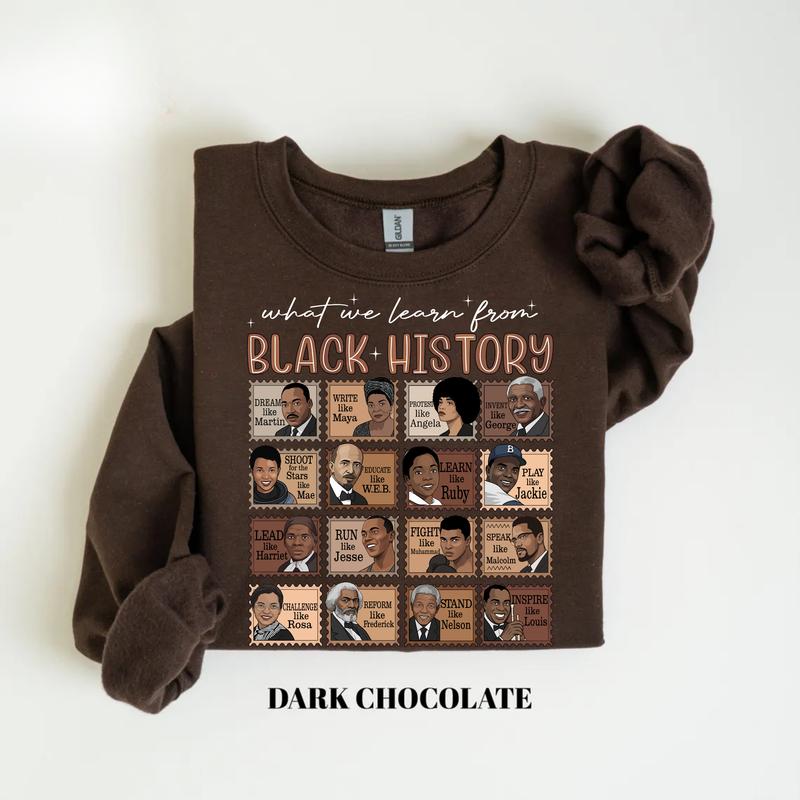 What We Learn From Black History Sweatshirt – Black History Month Crewneck, African American Education Pride Outfit, Inspirational Cultural Heritage Gift