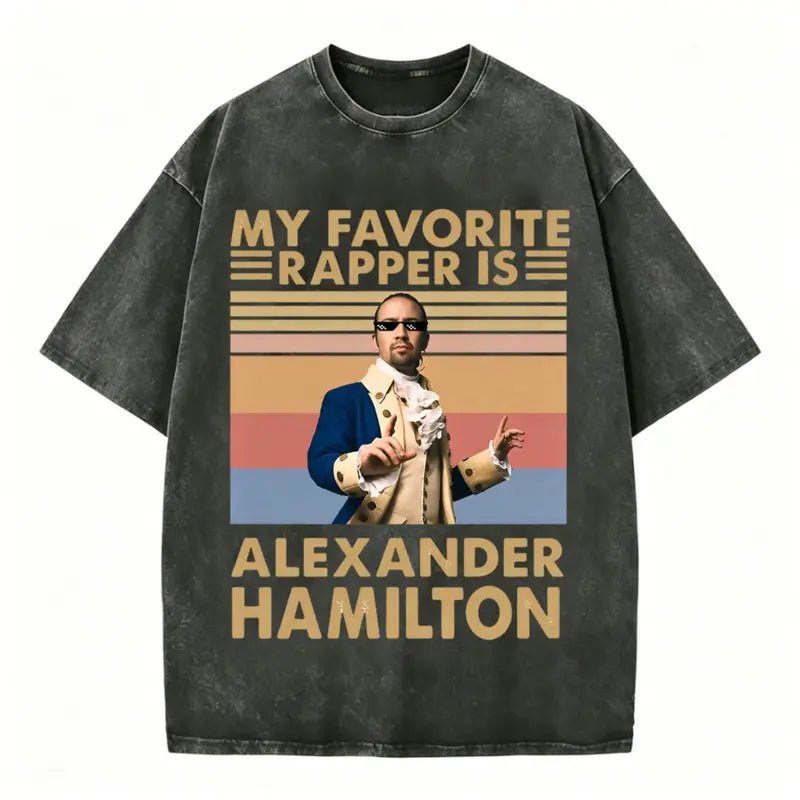 My Favorite Rapper Is Alexander Hamilton T-Shirt/Sweatshirt/Hoodie – Retro Musical Theater Graphic Tee