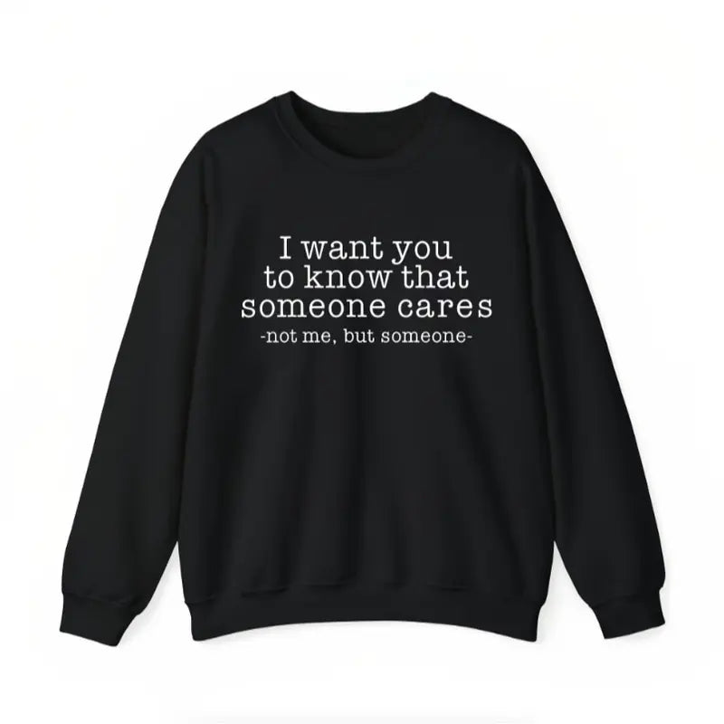 Someone Cares… Not Me Funny Introvert T-Shirt/Sweatshirt/Hoodie