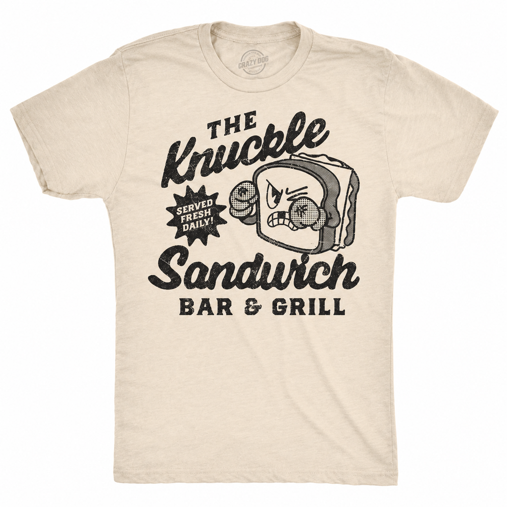 The Knuckle Sandwich Bar & Grill T-Shirt/Sweatshirt/Hoodie - Funny Dad Humor Tee
