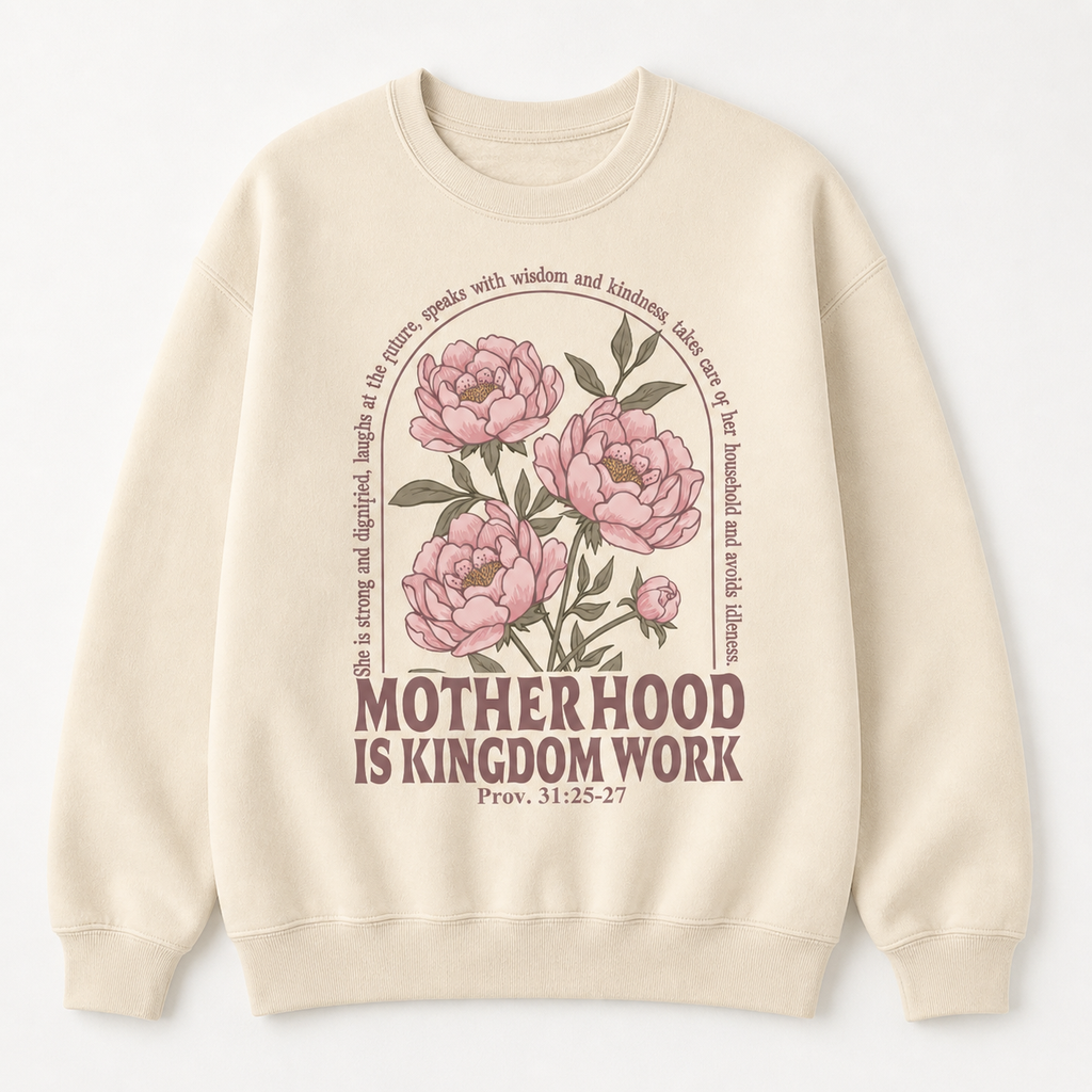 Christian Mom T-Shirt/Sweatshirt/Hoodie  – Motherhood Is Kingdom Work Tee