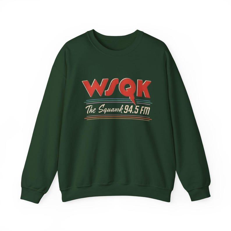 WSQK SWEATSHIRT, Wsqk The Squawk 94.5 Shirt, Wsqk The Squawk 94.5 Fm Radio Sweatshirt, Wsqk Merch, Wsqk Shirt, Retro Radio Shirt Gift