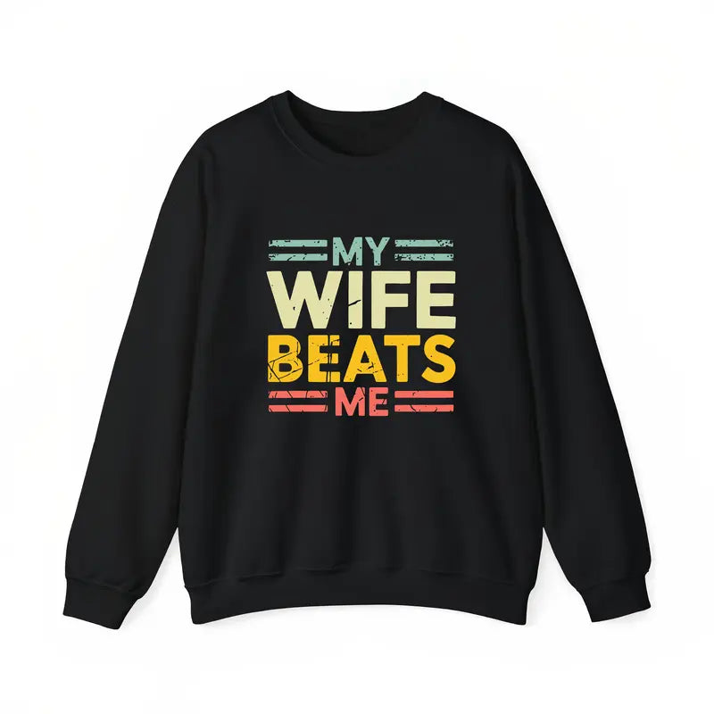 "My Wife Beats Me" Married Humor T-shirt/Sweatshirt/Hoodie