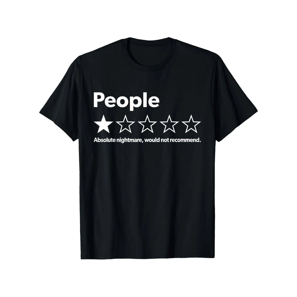 “People – 1 Star Review” Funny T-Shirt/Sweatshirt/Hoodie– Sarcastic Graphic Tee