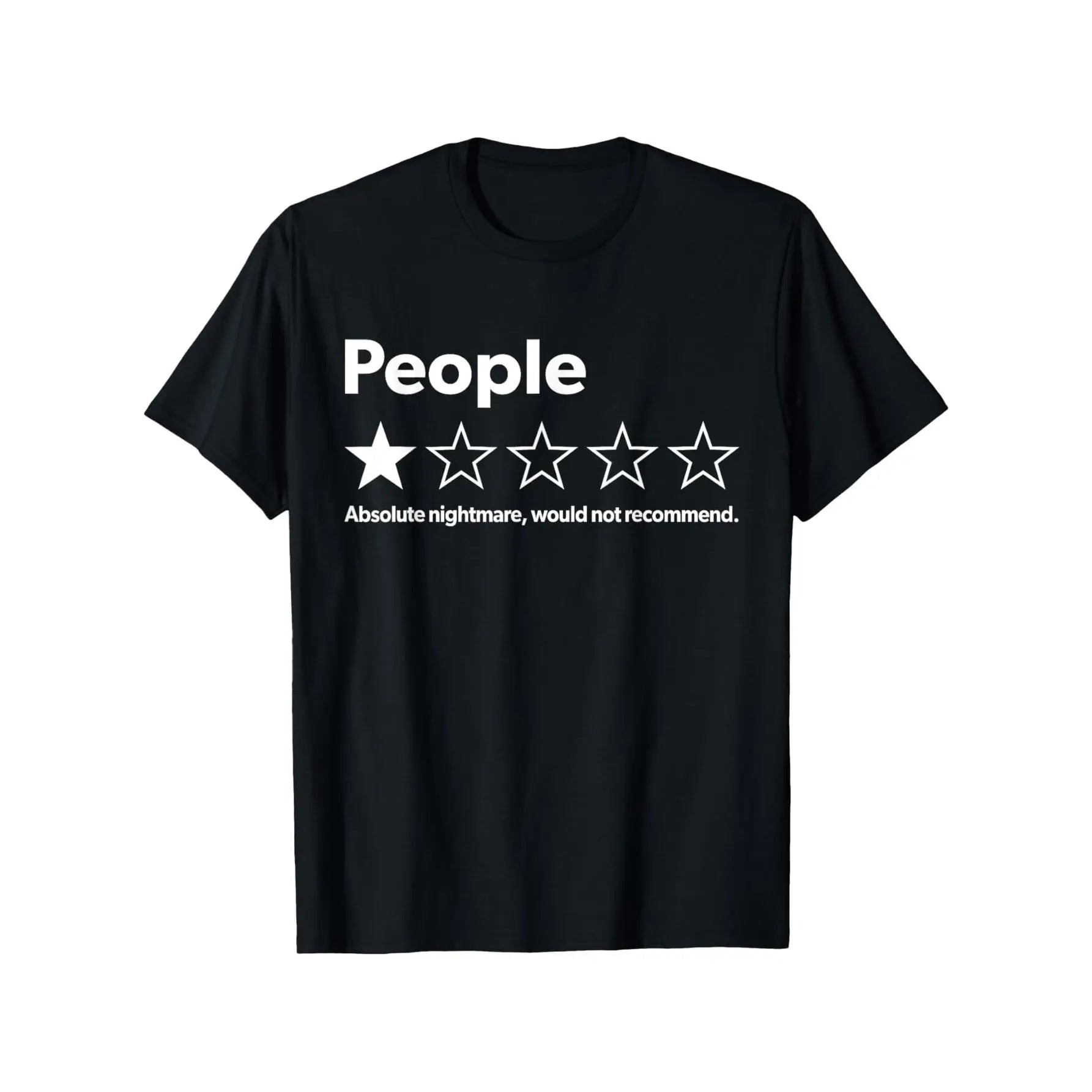 “People – 1 Star Review” Funny T-Shirt/Sweatshirt/Hoodie– Sarcastic Graphic Tee