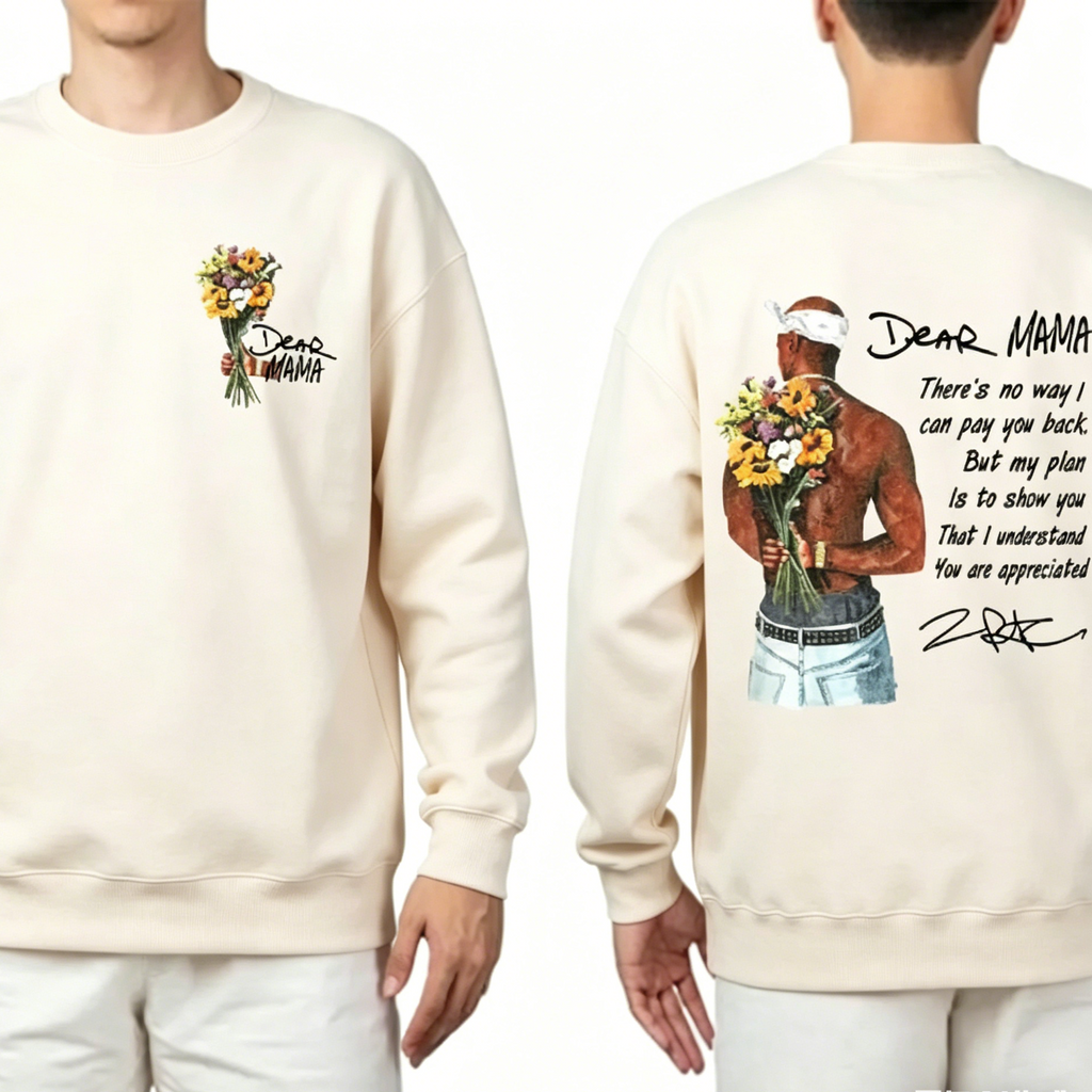 Dear Mama Tupac Shakur Sweatshirt/T-shirt/Hoodie – Mother’s Day Appreciation Gift for Mom