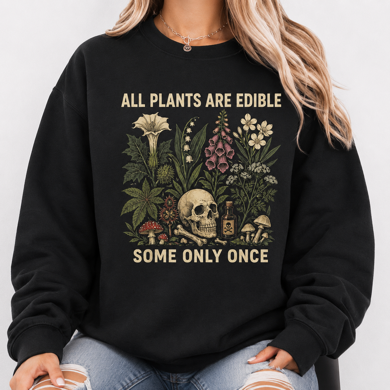 All Plants Are Edible Tee – Dark Botanical Humor Shirt/Sweatshirt/Hoodie