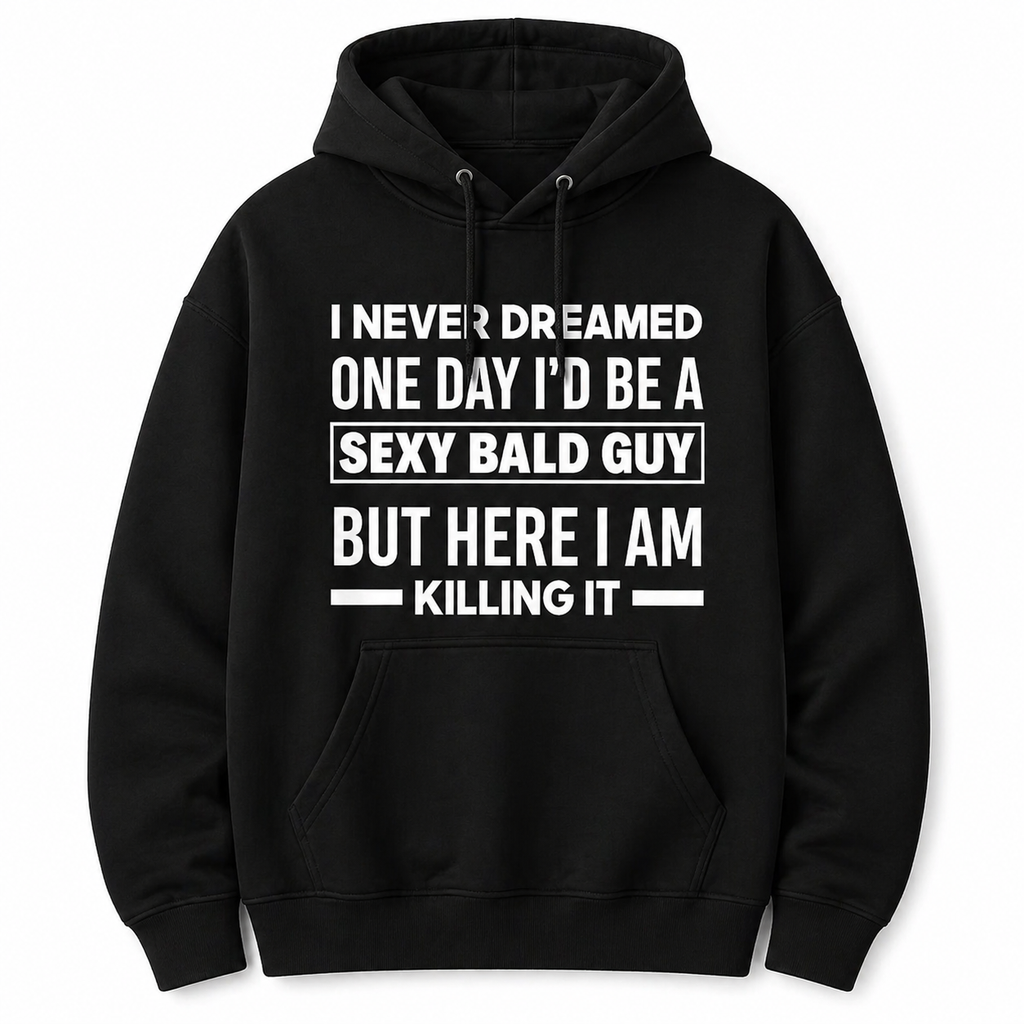 “Sexy Bald Guy” Funny T-Shirt/sweatshirt/Hoodie – Bald Humor Graphic Tee