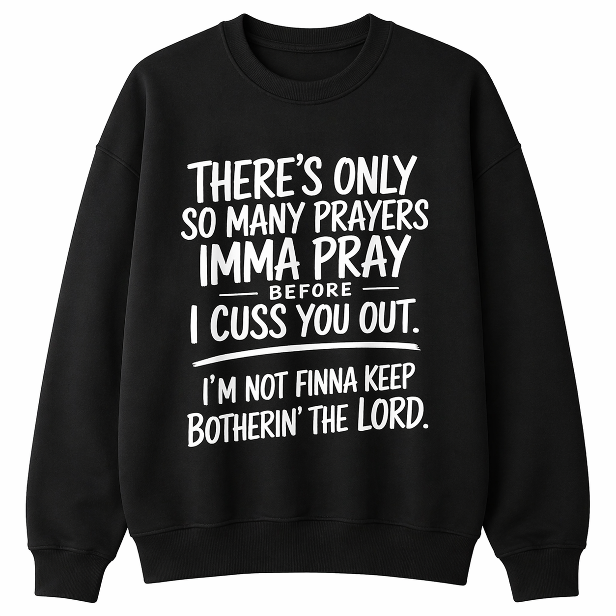 “I Pray Before I Cuss You Out” Funny Christian T-Shirt/Sweatshirt/Hoodie – Faith Humor Graphic Tee