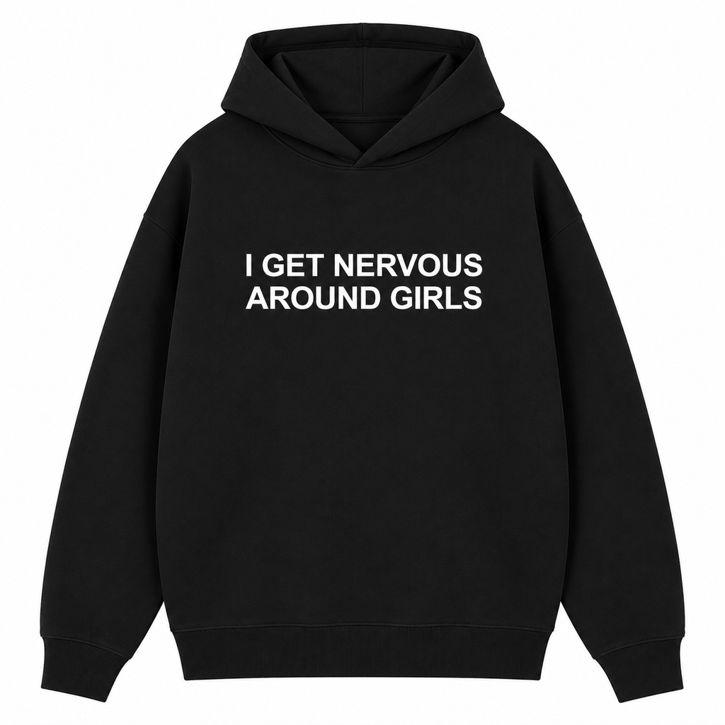 “I Get Nervous Around Girls” T-Shirt /Sweatshirt/Hoodie– Funny Introvert Tee