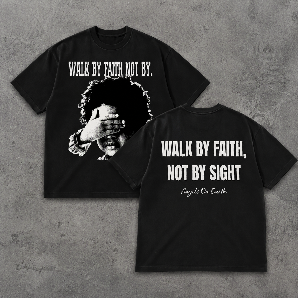Walk By Faith Graphic Tee | Christian Streetwear Shirt/Sweatshirt/Hoodie
