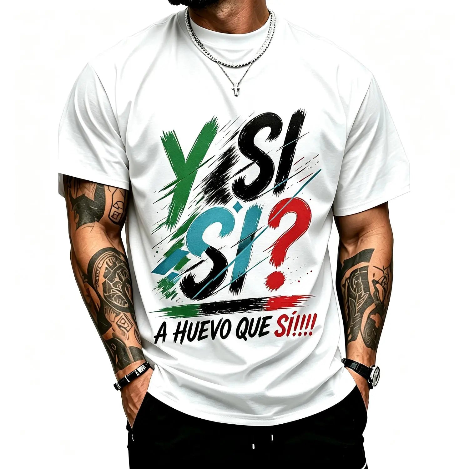 Y Si Sí? A Huevo Que Sí Graphic Tee/Sweatshirt/Hoodie