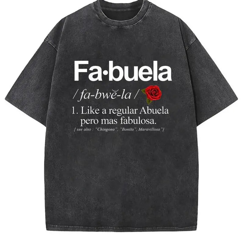 Fabuela Definition T-Shirt/Sweatshirt/Hoodie – Funny Latina Abuela Grandma Gift Tee