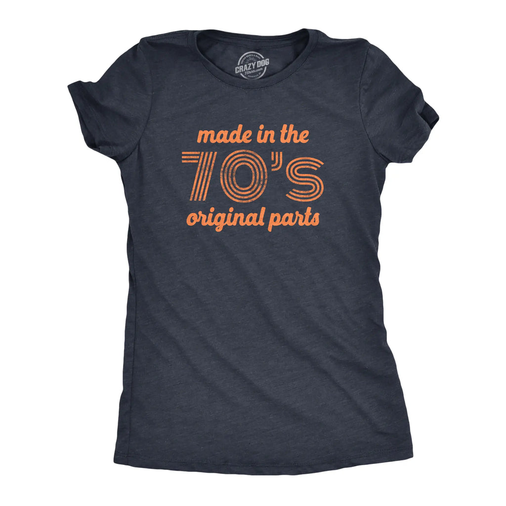 Made in the 70s Original Parts T-Shirt/Sweatshirt/Hoodie  – Funny 70s Birthday Gift Tee