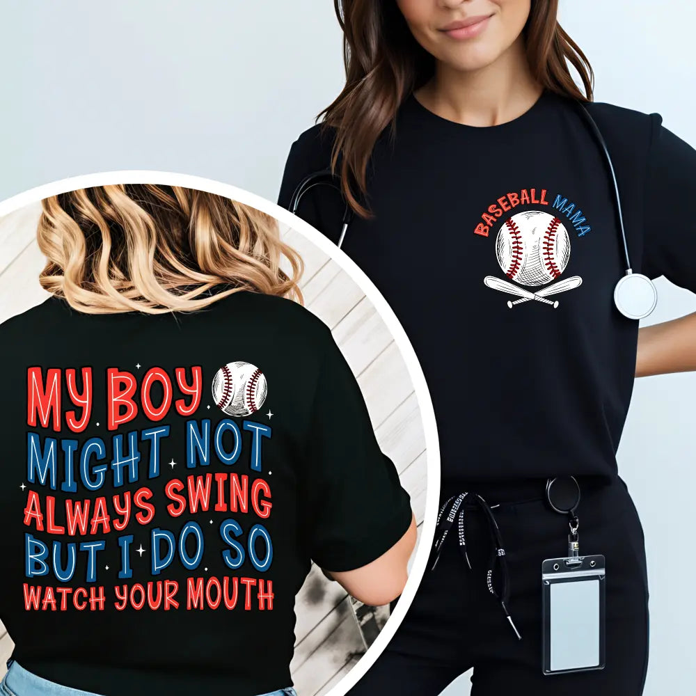 Baseball Mama T-shirt Sweatshirt Hoodie, My Boy Might Not Always Swing, Funny Baseball Mom Sayings, Sports Mom Gift