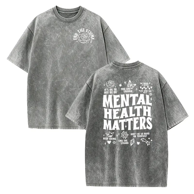 Mental Health Matters T-Shirt/Sweatshirt/Hoodie – Positive Affirmation Vintage Washed Front & Back Graphic Tee
