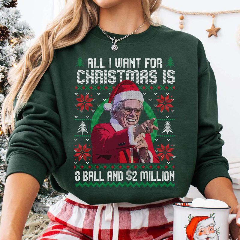 Baby Billy All I Want For Christmas Is A 8-Ball And 2 Million Christmas Sweatshirt , Funny Uncle Baby Billy Ugly Christmas Sweater, The Righteous Gemstones Christmas
