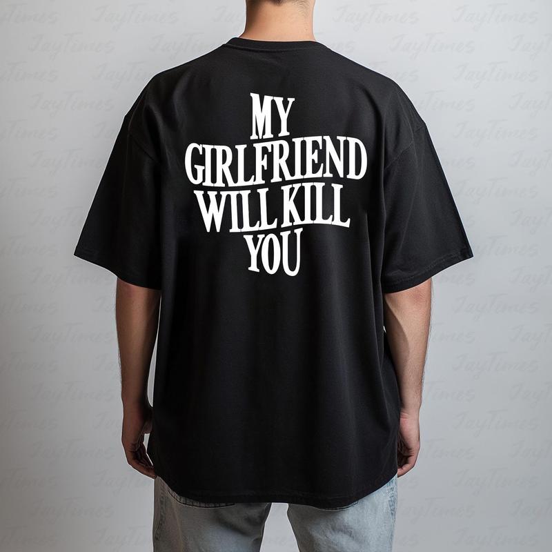 My Girlfriend Will Kll You Shirt - Funny Protective Relationship Tee, Gift for Boyfriend, Casual, Cotton, Menswear, Classic