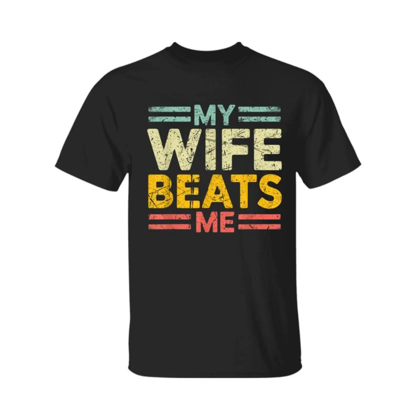"My Wife Beats Me" Married Humor T-shirt/Sweatshirt/Hoodie