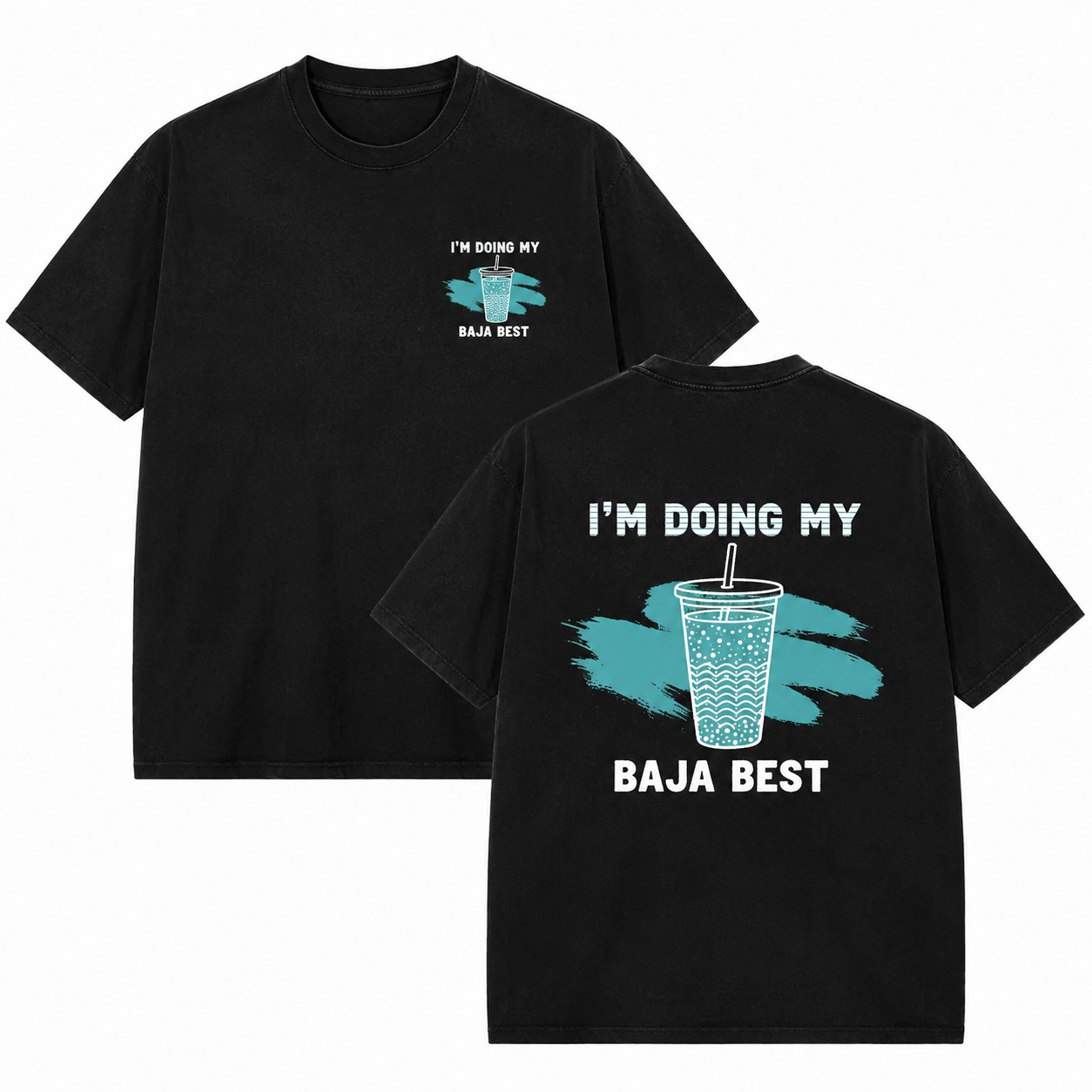 I'm Doing My Baja Best Vintage Graphic Tee/Sweatshirt/Hoodie