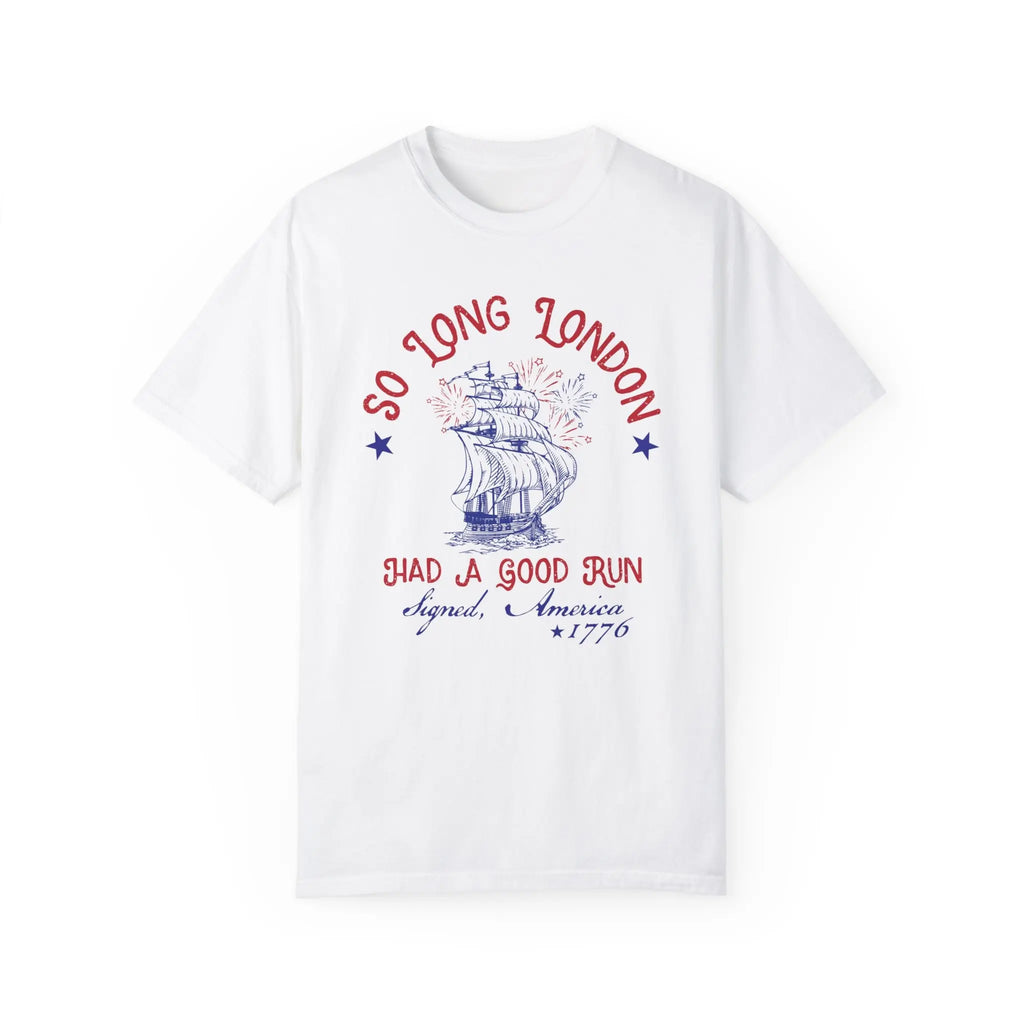 So Long London 1776 Patriotic Tee/Sweatshirt/Hoodie - ie Fan girl, Gift For Her