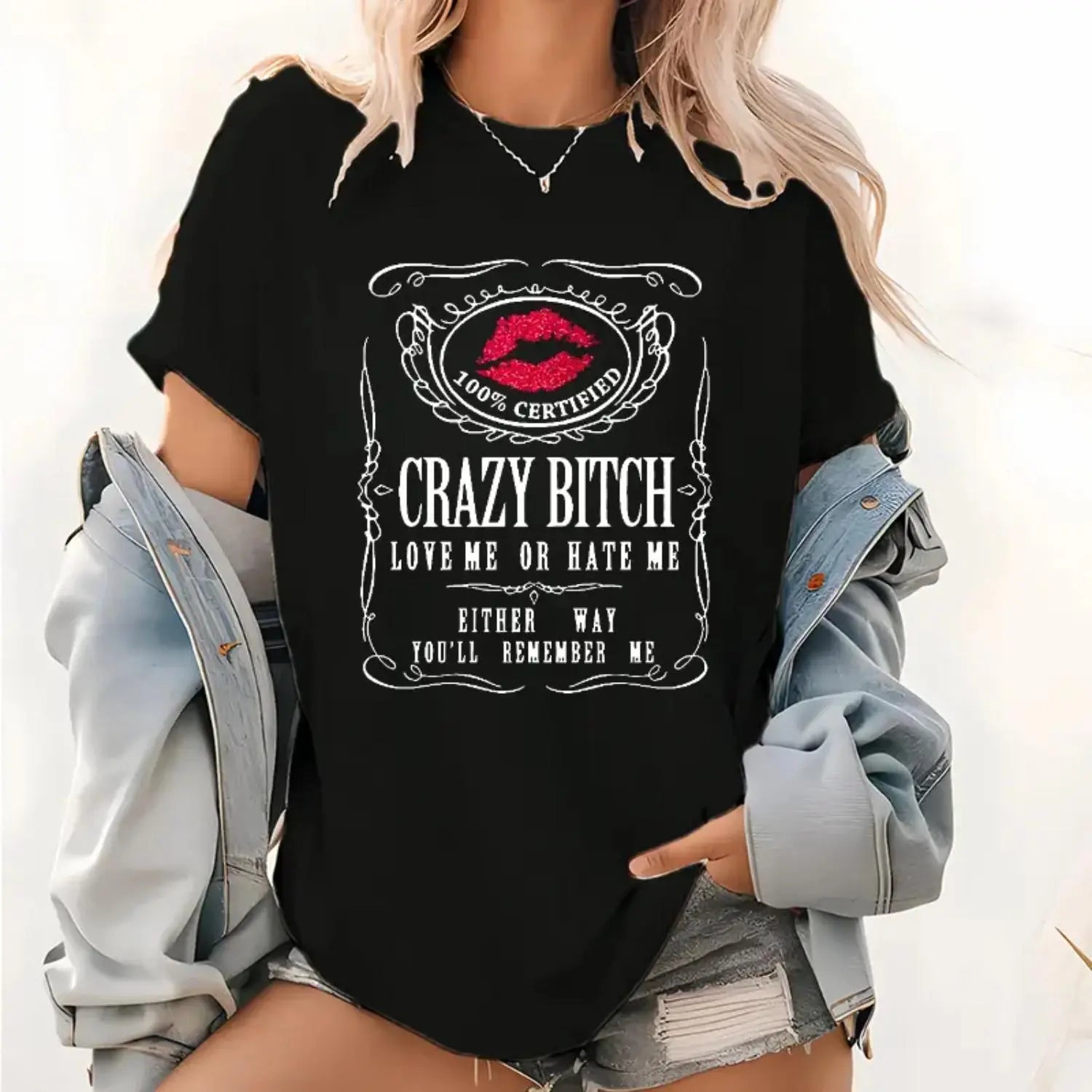 “Crazy B*tch – Love Me or Hate Me” Funny Women’s Graphic T-Shirt/Sweatshirt/Hoodie – Bold Attitude Tee